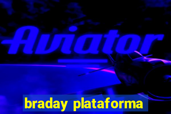 braday plataforma